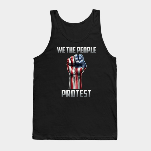 We The People Protest Tank Top by UrbanLifeApparel