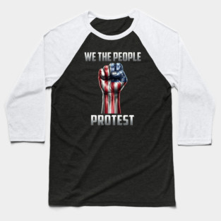We The People Protest Baseball T-Shirt