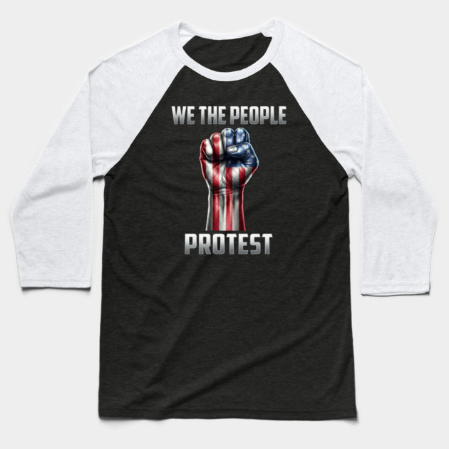We The People Protest Baseball T-Shirt by UrbanLifeApparel