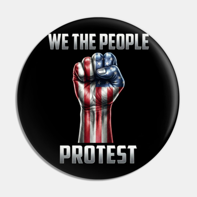 We The People Protest Pin by UrbanLifeApparel