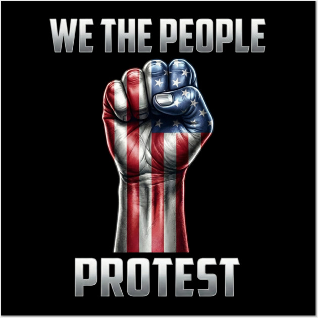 We The People Protest Wall Art by UrbanLifeApparel