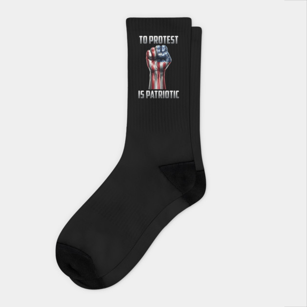 To Protest is Patriotic Socks by UrbanLifeApparel