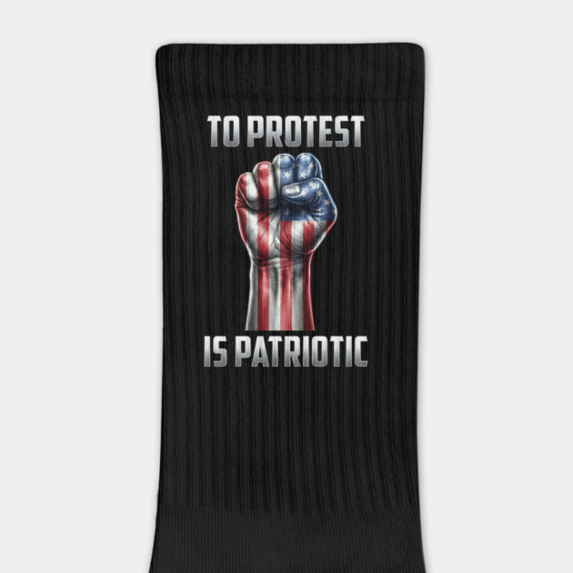 To Protest is Patriotic by UrbanLifeApparel