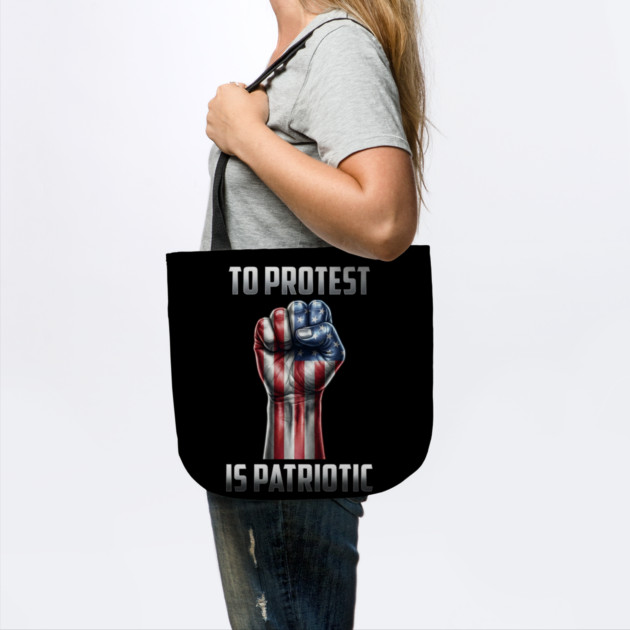 To Protest is Patriotic by UrbanLifeApparel