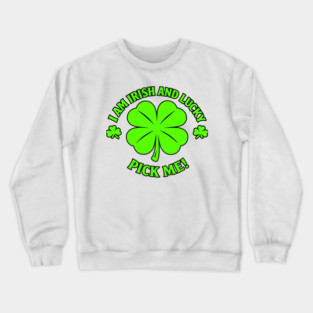 Irish and Lucky Crewneck Sweatshirt