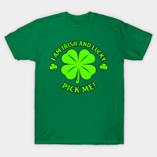 Irish and Lucky T-Shirt