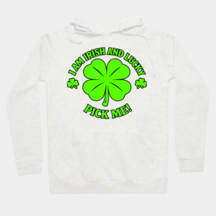 Irish and Lucky Hoodie