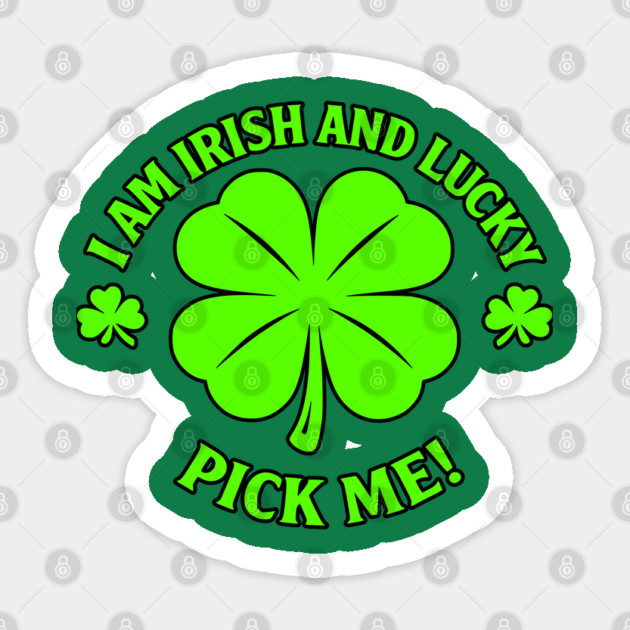 Irish and Lucky Sticker by CrazyGirl