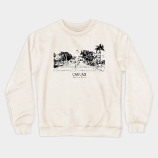 Caguas - Puerto Rico Crewneck Sweatshirt