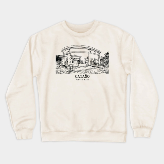 Cataño - Puerto Rico Crewneck Sweatshirt by Lakeric