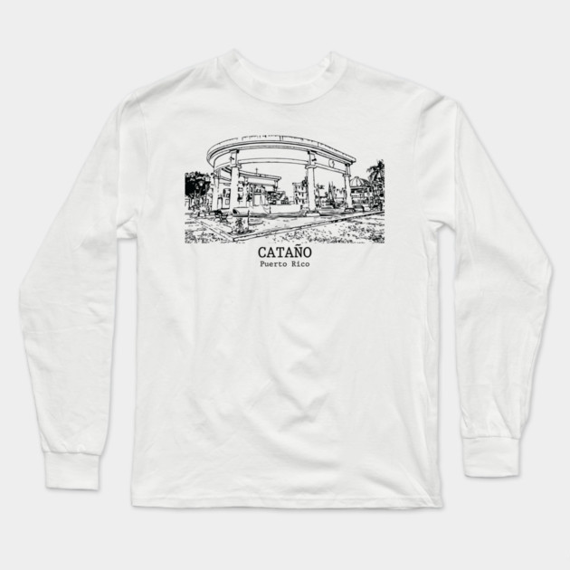 Cataño - Puerto Rico Long Sleeve T-Shirt by Lakeric