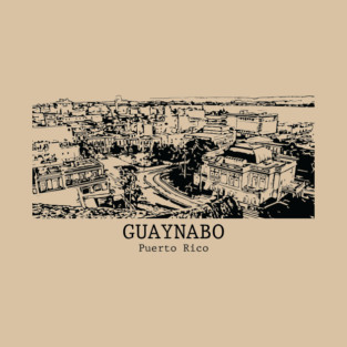 Guaynabo - Puerto Rico T-Shirt