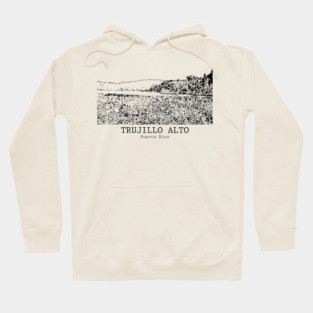 Trujillo Alto - Puerto Rico Hoodie