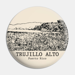 Trujillo Alto - Puerto Rico Pin