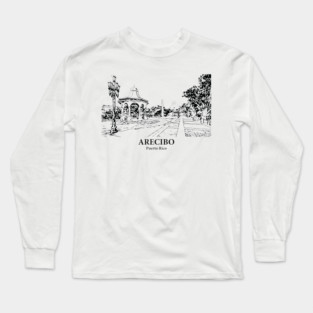 Arecibo - Puerto Rico Long Sleeve T-Shirt