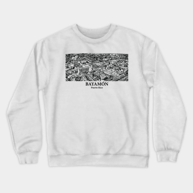 Bayamón - Puerto Rico Crewneck Sweatshirt by Lakeric
