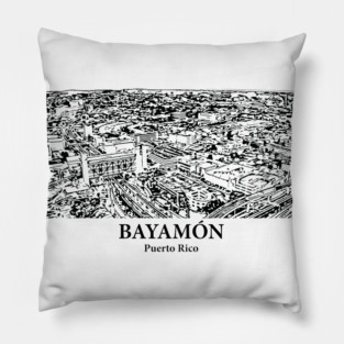Bayamón - Puerto Rico Pillow