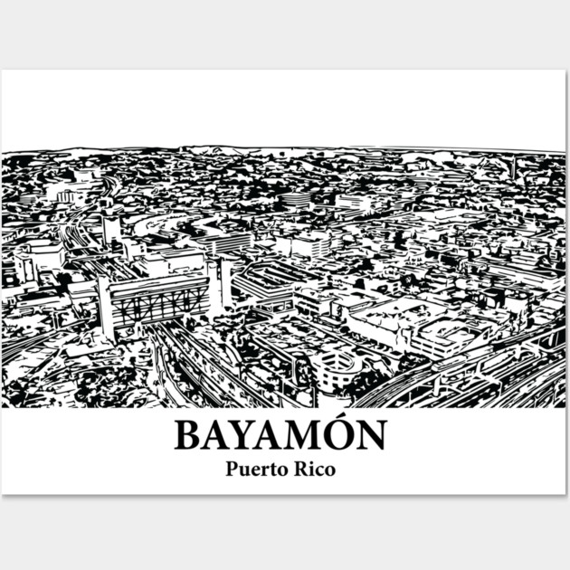 Bayamón - Puerto Rico Wall Art by Lakeric