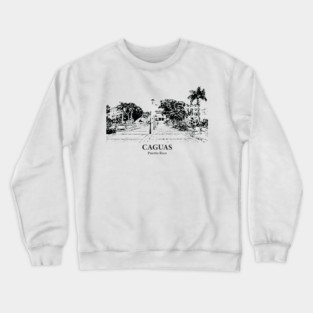 Caguas - Puerto Rico Crewneck Sweatshirt