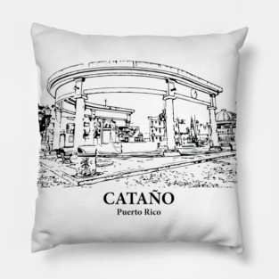 Cataño - Puerto Rico Pillow