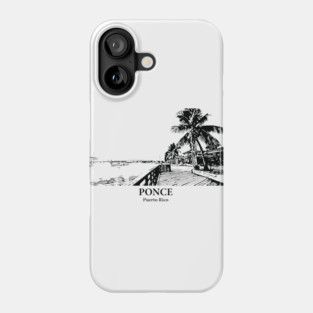 Ponce - Puerto Rico Phone Case