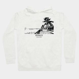 Ponce - Puerto Rico Hoodie