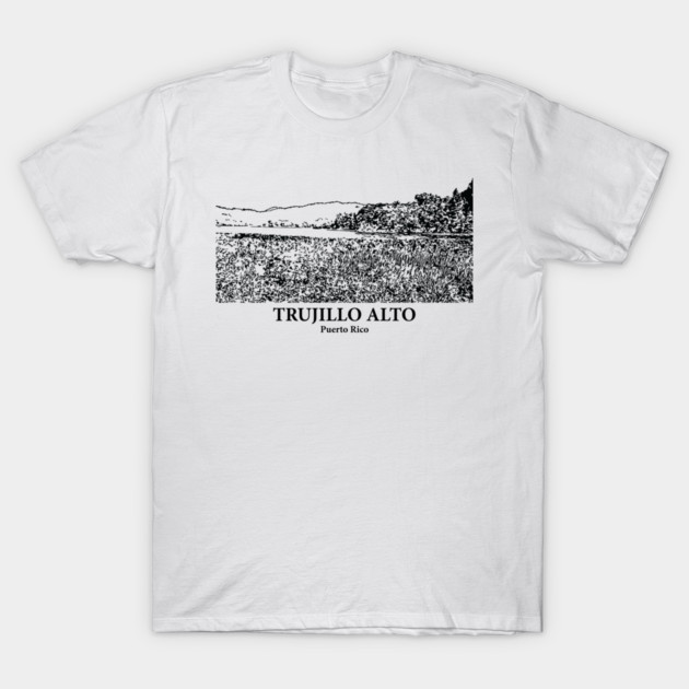 Trujillo Alto - Puerto Rico T-Shirt by Lakeric