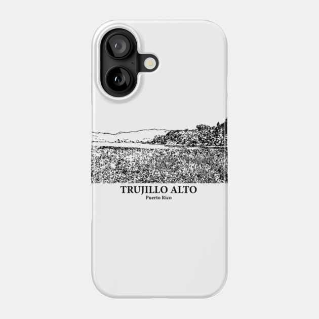 Trujillo Alto - Puerto Rico Phone Case by Lakeric