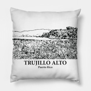 Trujillo Alto - Puerto Rico Pillow