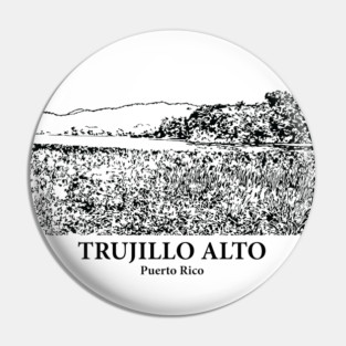 Trujillo Alto - Puerto Rico Pin