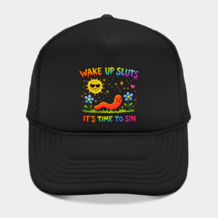 Wake Up Sluts It's Time To Sin Hat