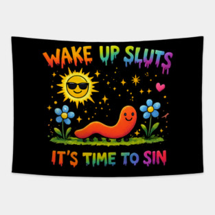 Wake Up Sluts It's Time To Sin Tapestry
