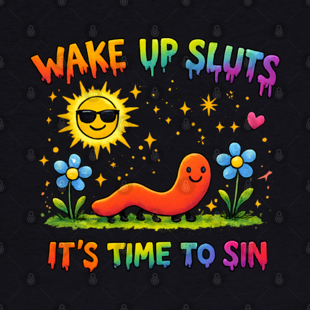 Wake Up Sluts It's Time To Sin by Hays Robert Print