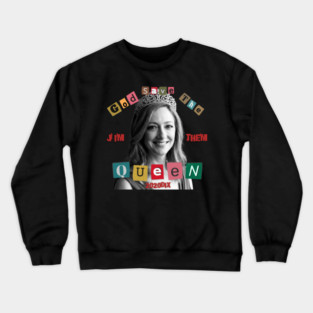 All Hail The Queen Crewneck Sweatshirt