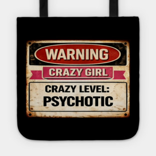 Crazy Girl Psychotic Tote