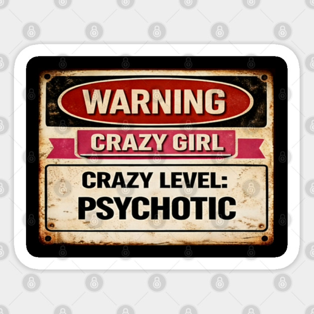 Crazy Girl Psychotic Sticker by CrazyGirl
