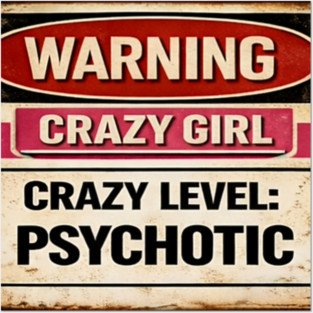 Crazy Girl Psychotic Posters and Art