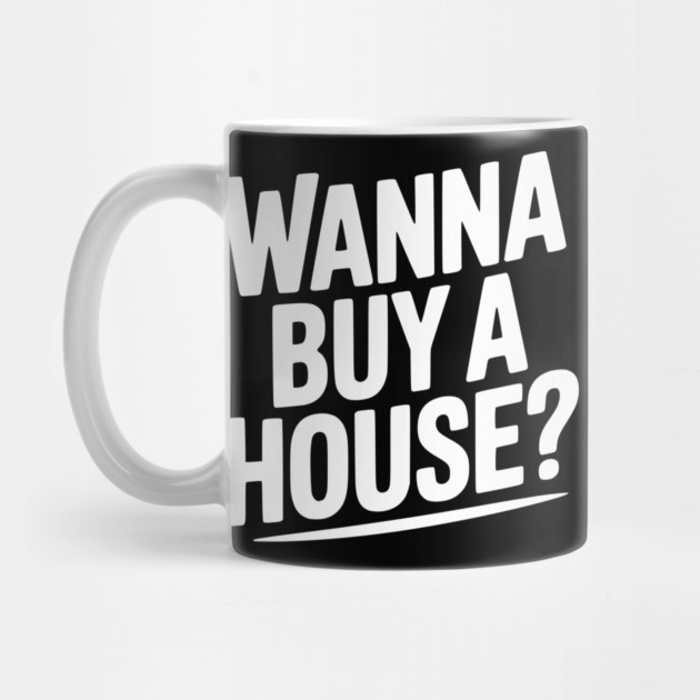 Wanna Buy a House? by Frank Ring