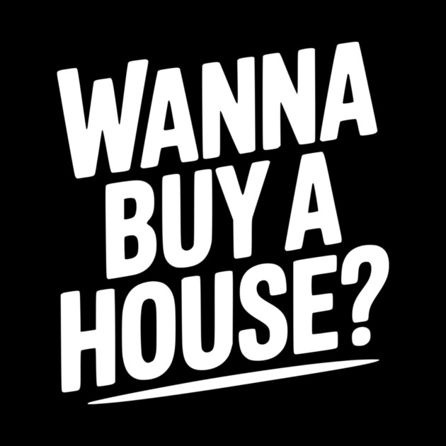 Wanna Buy a House? by Frank Ring
