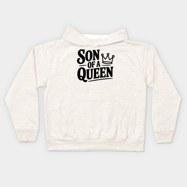 Son of a Queen Kids Hoodie by Frank Ring
