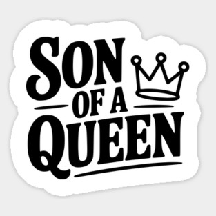 Son of a Queen Sticker