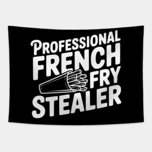 Professional French Fry Stealer Tapestry
