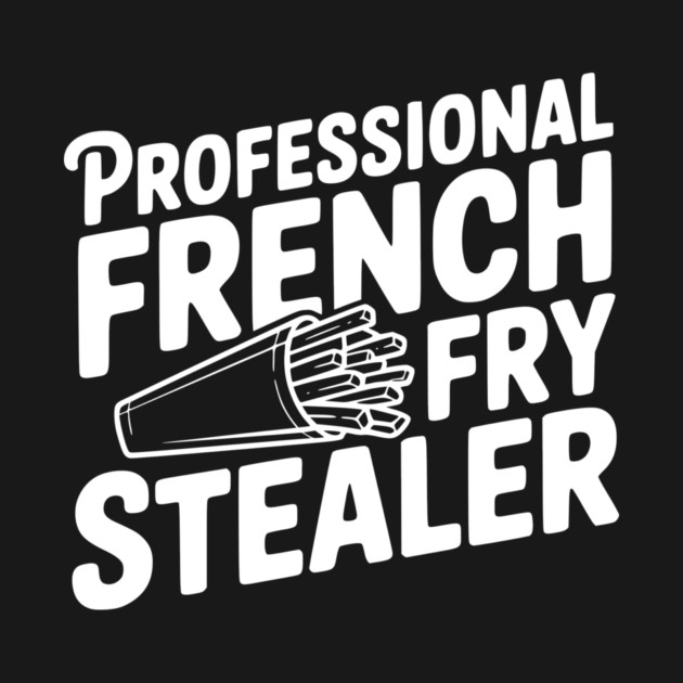 Professional French Fry Stealer by Frank Ring