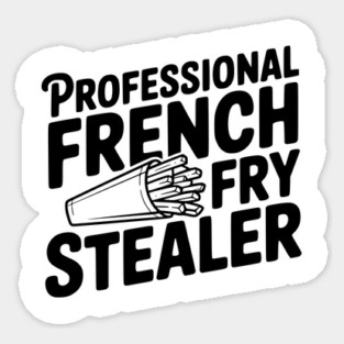 Professional French Fry Stealer Sticker