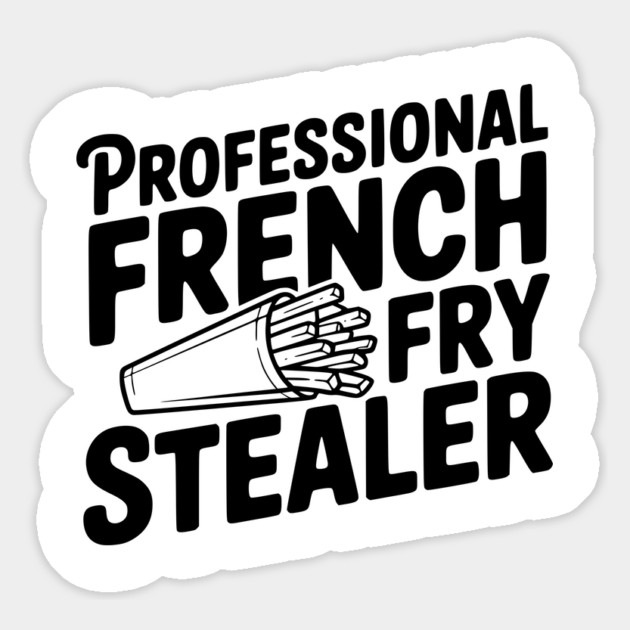 Professional French Fry Stealer Magnet by Frank Ring