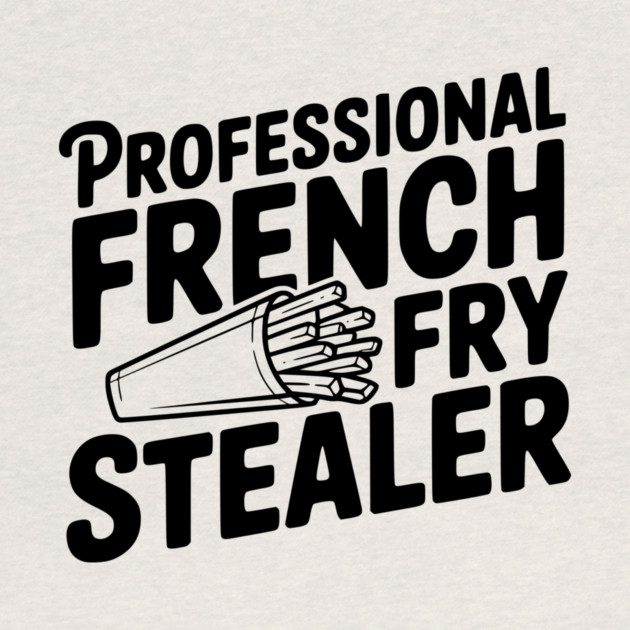 Professional French Fry Stealer by Frank Ring