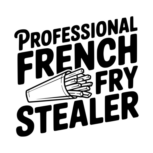 Professional French Fry Stealer by Frank Ring