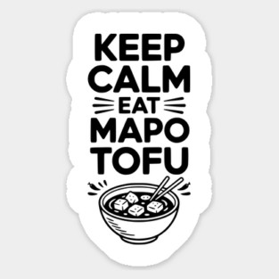 Keep Calm Eat Mapo Tofu Magnet