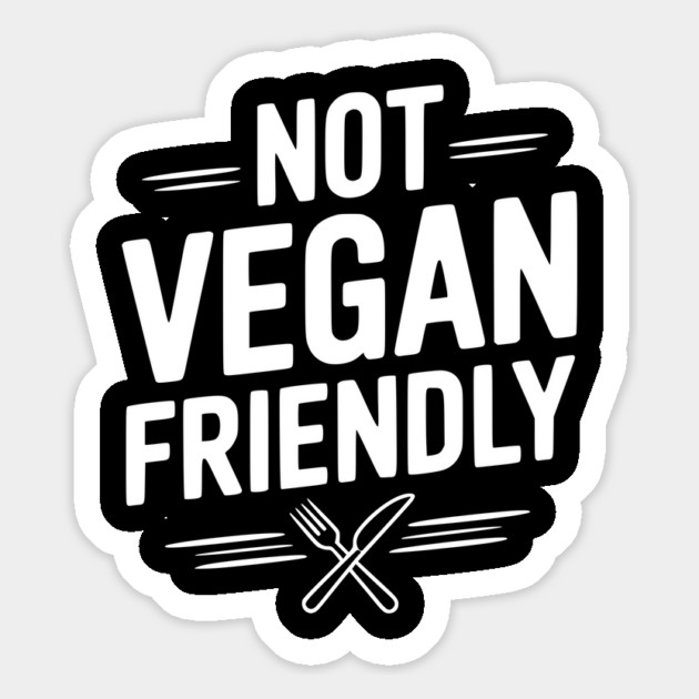 Not Vegan Friendly Magnet by Frank Ring