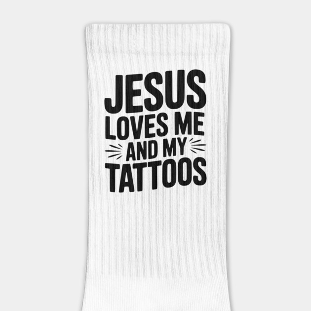 Jesus Loves Me and My Tattoos by Frank Ring